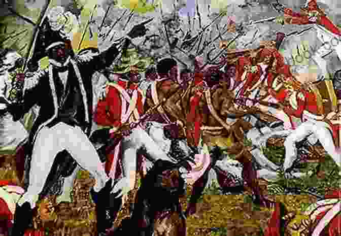 A Depiction Of The Haitian Revolution, Showcasing The Heroic Struggle And Triumph Of Enslaved Haitians The History Of Haiti And The Sugar Plantations: Sugar And Saint Domingue