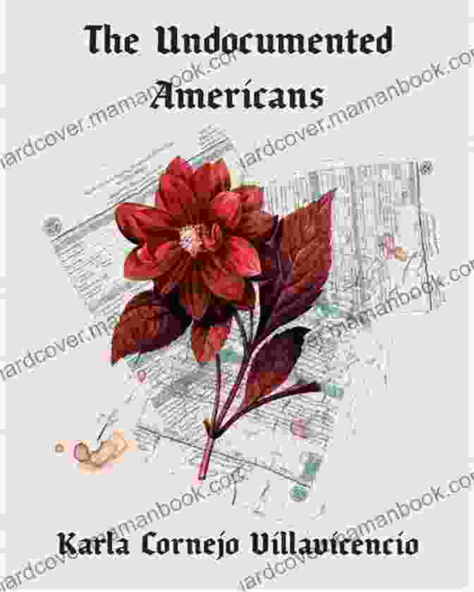 Book Cover Of 'The Undocumented Americans' By Karla Cornejo Villavicencio The Undocumented Americans Karla Cornejo Villavicencio