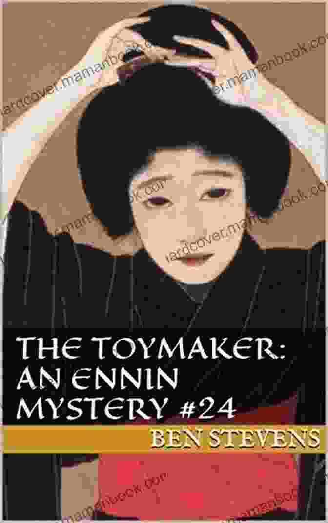 The Toymaker: An Ennin Mystery 24 Book Cover, Featuring A Japanese Temple And A Man Holding A Toy The Toymaker: An Ennin Mystery #24