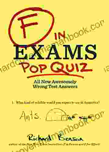 F In Exams Pop Quiz: All New Awesomely Wrong Test Answers