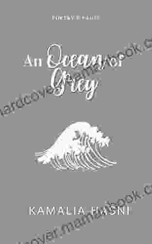 An Ocean Of Grey (Kamalia Hasni Poetry 1)
