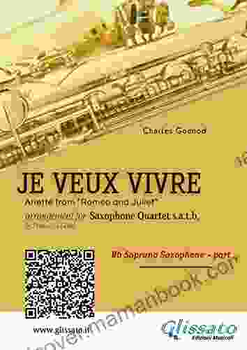 Bb Soprano Sax: Je Veux Vivre For Saxophone Quartet Satb: Ariette From Romeo And Juliet