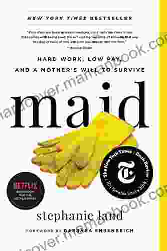 Maid: Hard Work Low Pay And A Mother S Will To Survive