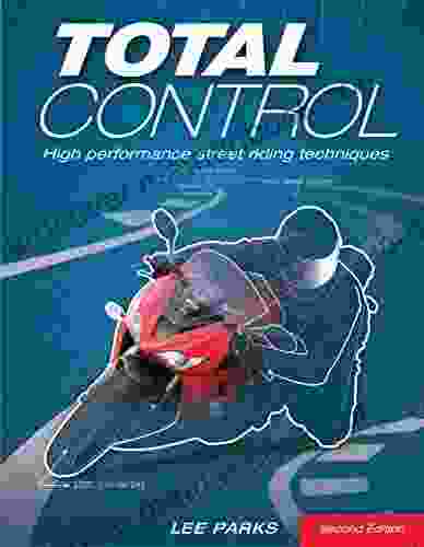 Total Control: High Performance Street Riding Techniques 2nd Edition