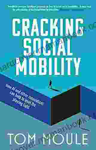 Cracking Social Mobility: How AI And Other Innovations Can Help To Level The Playing Field