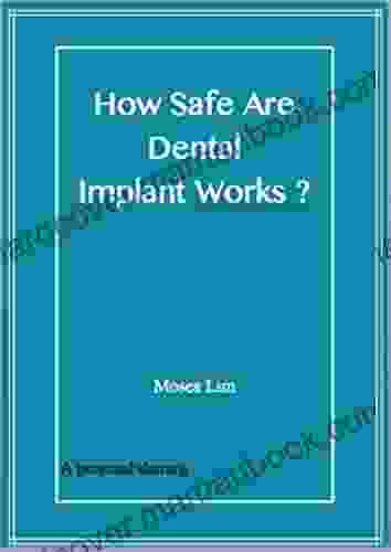 How Safe Are Dental Implant Works ?