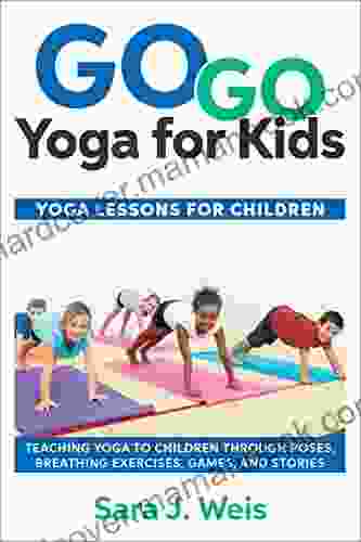 Go Go Yoga For Kids: Yoga Lessons For Children