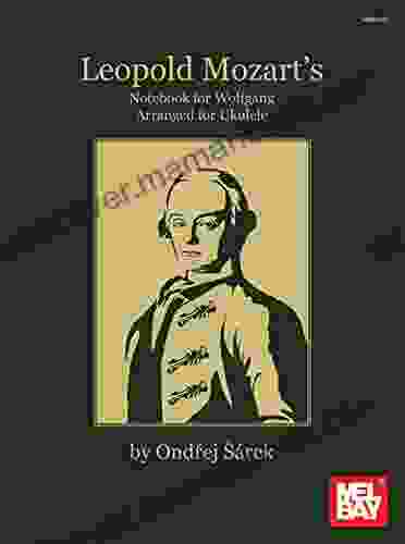 Leopold Mozart S Notebook For Wolfgang Arranged For Ukulele