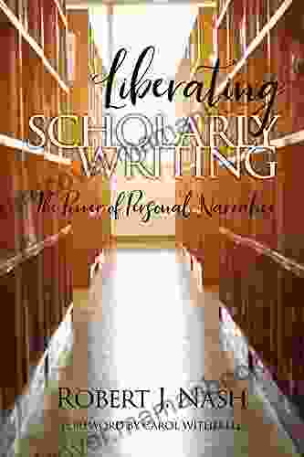 Liberating Scholarly Writing: The Power Of Personal Narrative