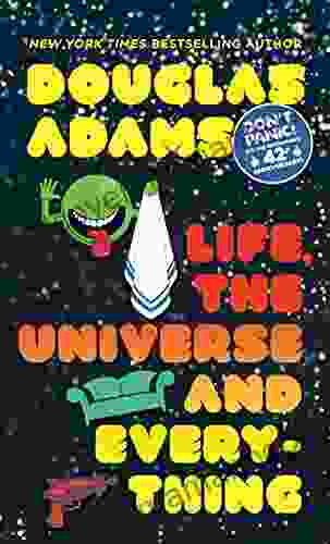 Life The Universe And Everything (Hitchhiker S Guide To The Galaxy 3)