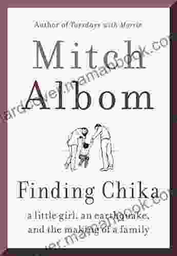 Finding Chika: A Little Girl An Earthquake And The Making Of A Family
