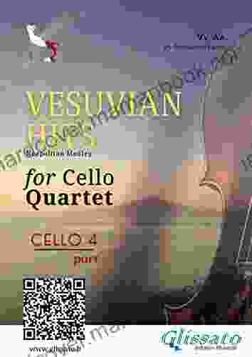 (Cello 4) Vesuvian Hits For Cello Quartet: Neapolitan Medley (Vesuvian Hits Medley For Cello Quartet)