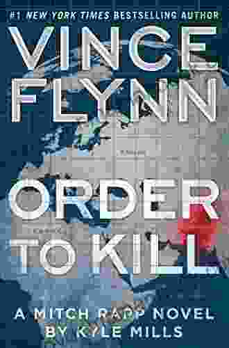 Order To Kill: A Novel (Mitch Rapp 15)