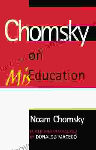 Chomsky On Mis Education (Critical Perspectives Series: A Dedicated To Paulo Freire)