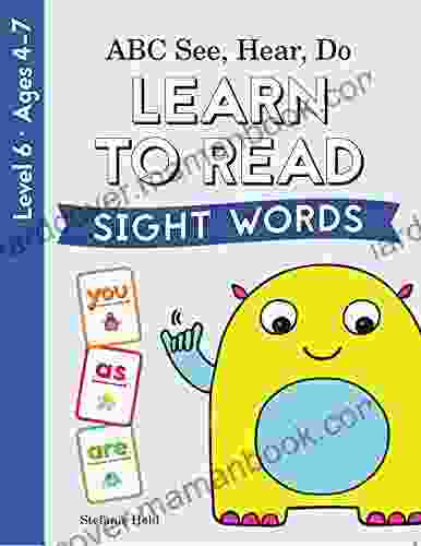 Learn To Read By ABC See Hear Do Level 6 (Sight Words): Phonics For Beginning Readers Preschool Kindergarten Toddlers