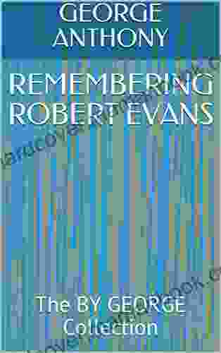 REMEMBERING ROBERT EVANS: The BY GEORGE Collection