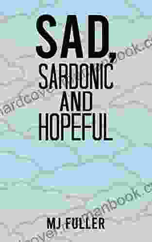 Sad Sardonic And Hopeful IRENE CHRISTODOULOU