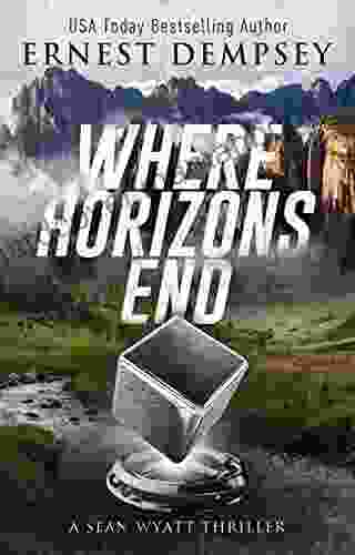 Where Horizons End: A Sean Wyatt Archaeological Thriller (Sean Wyatt Adventure 21)