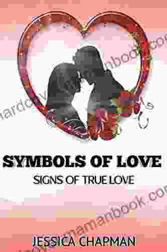 SYMBOLS OF LOVE: SIGNS OF TRUE LOVE