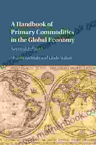 A Handbook Of Primary Commodities In The Global Economy