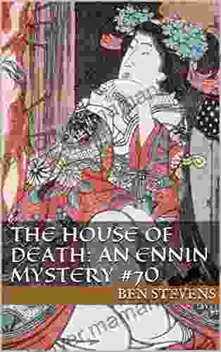 The House Of Death: An Ennin Mystery #70