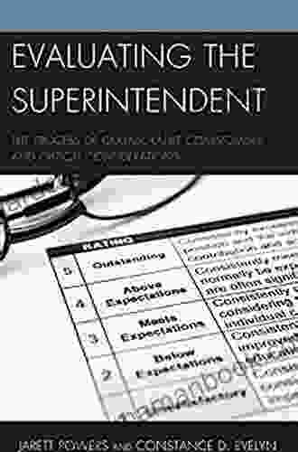 Evaluating The Superintendent: The Process Of Collaborative Compromises And Critical Considerations