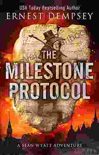 The Milestone Protocol: A Sean Wyatt Archaeological Thriller (Sean Wyatt Adventure 20)
