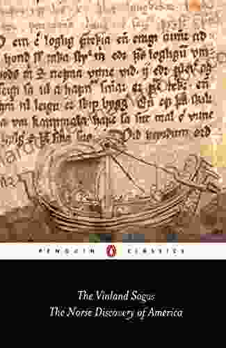 The Vinland Sagas: The Norse Discovery Of America (Classics)