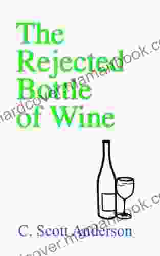 The Rejected Bottle Of Wine