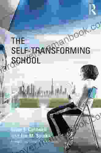 The Self Transforming School Jim M Spinks