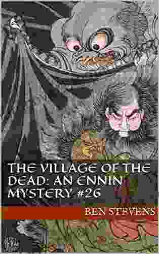 The Village Of The Dead: An Ennin Mystery #26