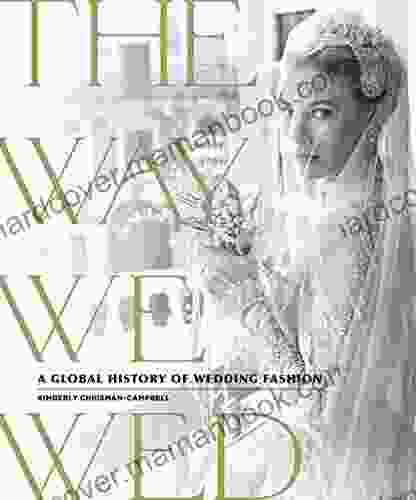 The Way We Wed: A Global History Of Wedding Fashion