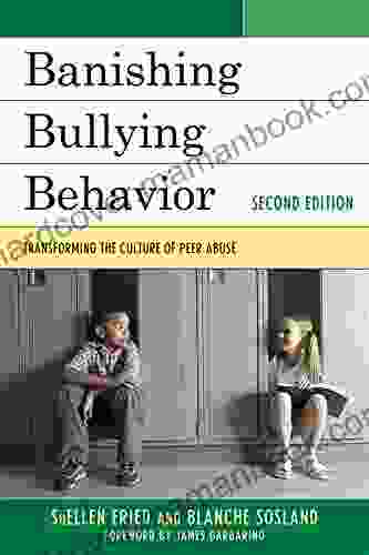 Banishing Bullying Behavior: Transforming The Culture Of Peer Abuse