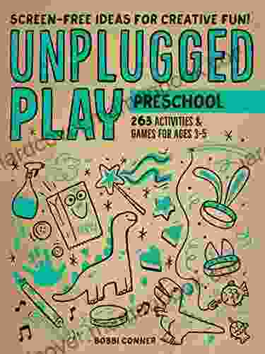 Unplugged Play: Preschool: 233 Activities Games For Ages 3 5