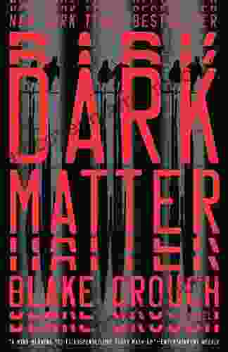 Dark Matter: A Novel Blake Crouch