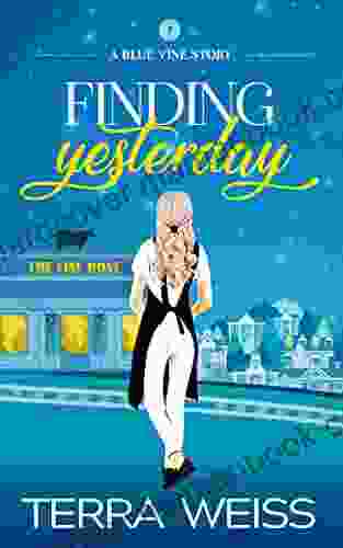 Finding Yesterday: A Sweet Small Town RomCom: Blue Vine Story 1 (Blue Vine Stories)